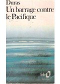 Duras, Marguerite - Un barrage contre le Pacifique