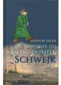 Jaroslav Hasek - Die Abenteuer des braven Soldaten Schwejk