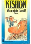 Ephraim Kishon - Wie unfair David!