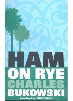 Charles Bukowski - Ham on Rye Charles Bukowski - Ham on Rye, null 2001 antikvár könyv