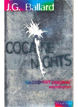 Ballard, J. G. - Cocaine Nights Ballard, J. G. - Cocaine Nights, null 1997 antikvár könyv