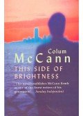 Colum McCann - This Side of Brightness