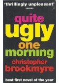 BROOKMYRE, CHRISTOPHER - Quite Ugly One Morning