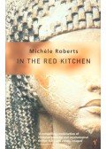 Roberts, Michele - In the Red Kitchen