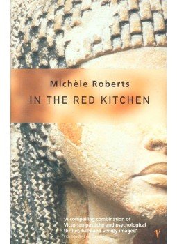 Roberts, Michele - In the Red Kitchen Roberts, Michele - In the Red Kitchen, null 1999 antikvár könyv