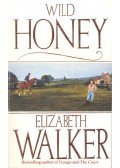 WALKER, ELIZABETH - Wild Honey