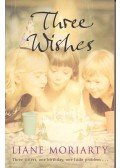 Liane Moriarty - Three Wishes