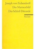 Joseph von Eichendorff - Das Marmorbild; Das Schloß Dürande