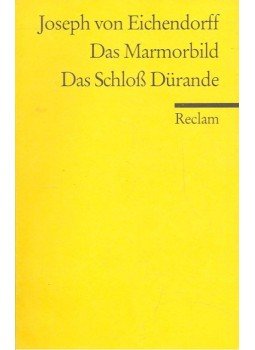 Joseph von Eichendorff - Das Marmorbild; Das Schloß Dürande Joseph von Eichendorff - Das Marmorbild; Das Schloß Dürande, null 1989 antikvár könyv