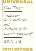 TRÄGER, CLAUS - Studien zur Realismustheorie und Methologie der Literaturwissenschaft