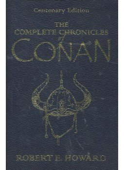 Howard, Robert E. - The Complete Chronicles of Conan Howard, Robert E. - The Complete Chronicles of Conan, null 2006 antikvár könyv