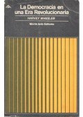 WHEELER, HARVEY - La Democracia en una Era Revolucionaria