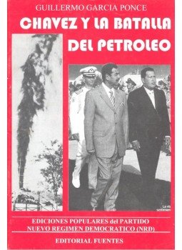 PONCE, GUILLERMO GARCIA - Chavez y la batalla del petroleo, null 0 antikvár könyv