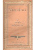 MACAULAY, ROSE - Going Abroad
