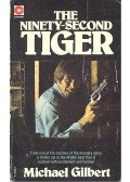 Gilbert, Michael - The Ninety-Second Tiger