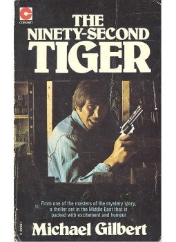 Gilbert, Michael - The Ninety-Second Tiger Gilbert, Michael - The Ninety-Second Tiger, null 1975 antikvár könyv