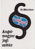 Dr. Móra Imre - Angol-magyar jogi szótár