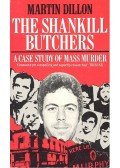 DILLON, MARTIN - The Shankill Butchers – A Case Study of Mass Murder