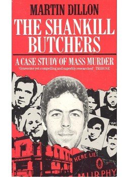 DILLON, MARTIN - The Shankill Butchers – A Case Study of Mass Murder, null 1990 antikvár könyv