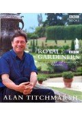 Titchmarsh, Alan - Royal Gardeners – The History of Britain's Royal Gardens