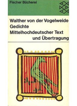 Vogelweide, Walther von der - Gedichte – Mittelhochdeutscher Text und Übertragung Vogelweide, Walther von der - Gedichte – Mittelhochdeutscher Text und Übertragung, null 1966 antikvár könyv