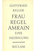 Keller, Gottfried - Frau Regel Amrain