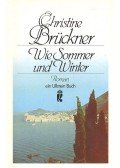 BRÜCKNER, CHRISTINE - Wie Sommer und Winter
