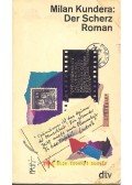 Milan Kundera - Der Scherz