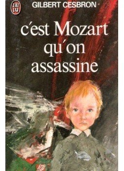 CESBRON, GILBERT - C'est Mozart qu'on assassine, null 1975 antikvár könyv