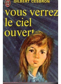 CESBRON, GILBERT - Vous verrez le ciel ouvert CESBRON, GILBERT - Vous verrez le ciel ouvert, null 1973 antikvár könyv