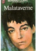 Bernard Clavel - Malataverne
