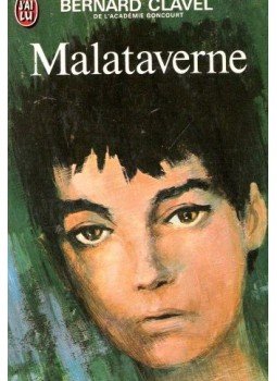 Bernard Clavel - Malataverne Bernard Clavel - Malataverne, null 1976 antikvár könyv