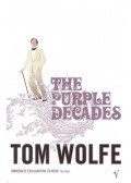 Tom Wolfe - The Purple Decades