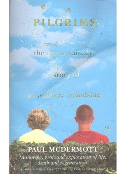 MCDERMOTT, PAUL - Pilgrims – The Extraordinary Story of an Unlikely Friendship, null 2006 antikvár könyv