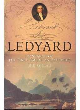 GIFFORD, BILL - Ledyard – In search of the First American Explorer, null 2007 antikvár könyv