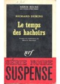 Deming, Richard - Le temps des hachoirs