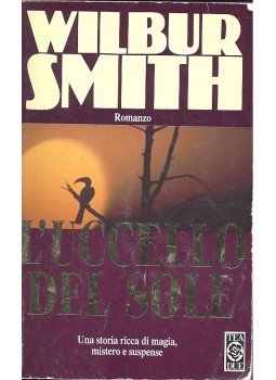 Wilbur Smith - L'uccello del sole Wilbur Smith - L'uccello del sole, null 1992 antikvár könyv