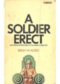 ALDISS, BRIAN W. - A Soldier Erect