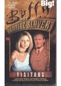 GILMAN, LAURA ANNE - SHERMAN, JOSEPHA - Buffy the Vampire Slayer - Visitors