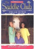 Bryant, Bonnie - The Saddle Club – Dream Horse