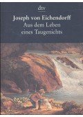 Joseph von Eichendorff - Aus dem Leben eines Taugenichts