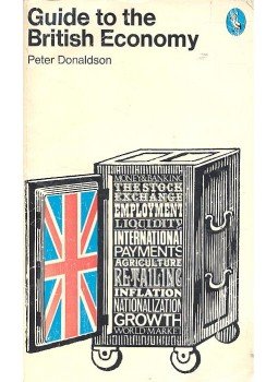 Donaldson, Peter - Guide to the British Economy Donaldson, Peter - Guide to the British Economy, null 1976 antikvár könyv