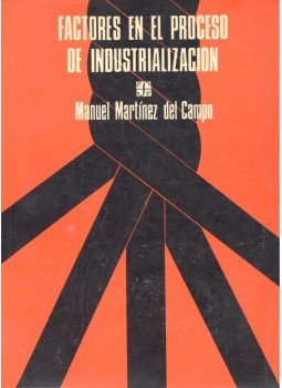 MARTINEZ de CAMPO, MANUEL - Factores en el proceso de industializacion, null 1975 antikvár könyv