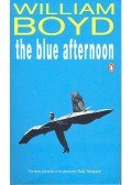 WILLIAM BOYD - The Blue Afternoon