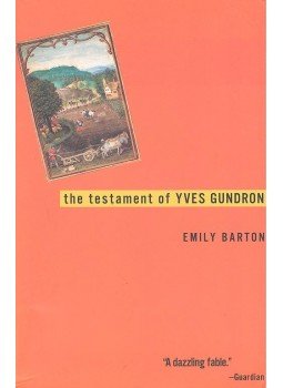 BARTON, EMILY - The Testament of Yves Gundron BARTON, EMILY - The Testament of Yves Gundron, null 2002 antikvár könyv