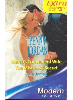 JORDAN, PENNY –  JAMES, JULIA - Marco's Convenient Wife; the Mistress's Secret, null 2004 antikvár könyv