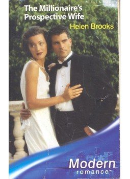 Brooks, Helen - The Millionaire's Prospective Wife Brooks, Helen - The Millionaire's Prospective Wife, null 2005 antikvár könyv