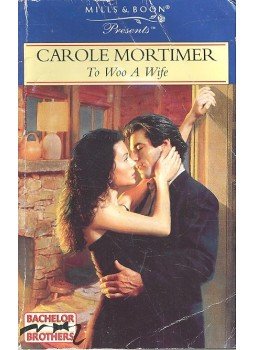Mortimer, Carole - To Woo a Wife Mortimer, Carole - To Woo a Wife, null 1998 antikvár könyv