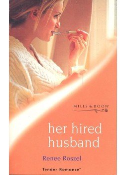 Roszel, Renee - Her Hired Husband Roszel, Renee - Her Hired Husband, null 2001 antikvár könyv