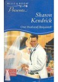 Kendrick, Sharon - One Husband Required !
